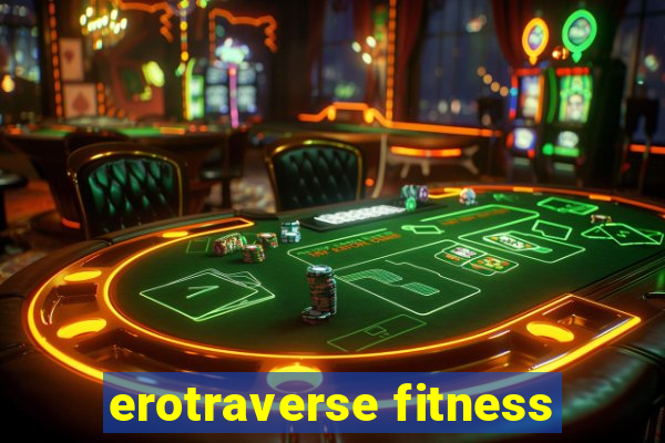 erotraverse fitness